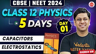 Capacitor amp Electrostatics  Complete 12th Physics in 5 Days  CBSE  NEET 2024 [upl. by Nisa777]