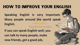 How To Improve Your English  Learning English  Graded Reader [upl. by Ruvolo]