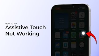 How to Fix Assistive Touch Not Working on iPhone or iPad [upl. by Ulrick]