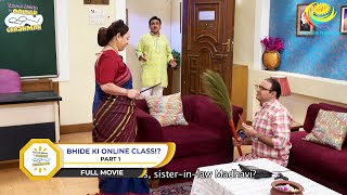 BHIDE KI ONLINE CLASS I PART 1 I FULL MOVIE I Taarak Mehta Ka Ooltah Chashmah  तारक मेहता [upl. by Anwahsed]