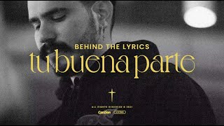 LIVING  Tu Buena Parte  Behind The Lyrics [upl. by Gladys]