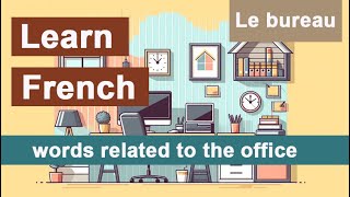 30 vocabularies de la bureau [upl. by Maurey]