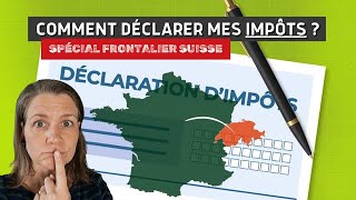 FRONTALIER SUISSE  Comment déclarer mes IMPÔTS en France [upl. by Ahsenhoj]