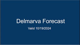 Delmarva Forecast 10192024 [upl. by Eelahs]