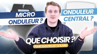 Onduleur Central ou MicroOnduleur  Quel est le Meilleur Choix [upl. by Fifi]