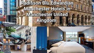 Radisson Blu Edwardian Manchester Hotels in Manchester United Kingdom 🇬🇧 [upl. by Peednus35]