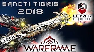 Sancti Tigris Build 2018 Guide  Double Barreled Purification Warframe Gameplay [upl. by Iridissa513]