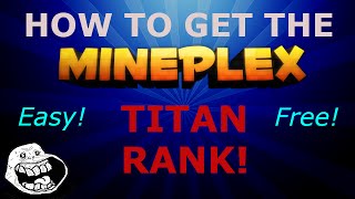 How To Get Titan Rank On Mineplex Without a Chest  Easy and Free [upl. by Nylasoj]