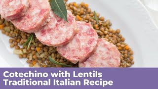 COTECHINO WITH LENTILS  Traditional Italian Recipe [upl. by Atteloiv]