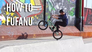 How to Fufanu BMX [upl. by Anavoig91]