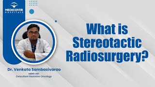 What Is Stereotactic Radiosurgery  Medicover Hospitals [upl. by Mahmud]