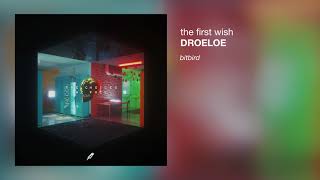 DROELOE  The First Wish [upl. by Ahouh801]