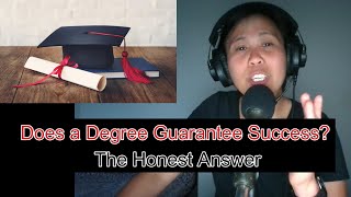 Does a Degree Guarantee Success The Honest Answer [upl. by Bloxberg900]