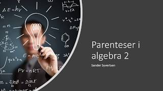 8 Algebra Parenteser i Algebra 2 [upl. by Lounge274]