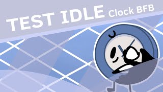 Test idle  Clock bfb  Song  Powerless remix by IZincI [upl. by Ordnaxela]