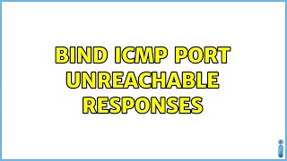 BIND ICMP Port Unreachable responses [upl. by Laitselec314]