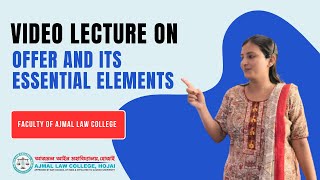 Law of Contract  Offer amp Its Essentials   Lecture by Devlika Das  Ajmal Law College Facultyquot [upl. by Inaj218]