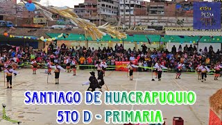 SANTIAGO DE HUACRAPUQUIO  5to quotDquot de Primaria IE 6093 Juan Valer Sandoval 2024 [upl. by Neilla]