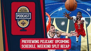 Pelicans Weekend Split Upcoming Schedule Preview  Pelicans Podcast 11182024 [upl. by Junji]