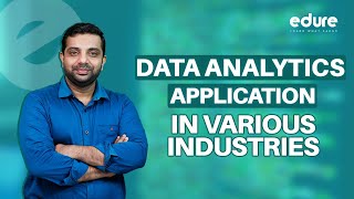 How Data Analytics Transforms Industries Data Analytics Application In Various Industries  Edure [upl. by Yt]