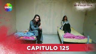 No Te Vayas Sin Mi  Capitulo 125  HD [upl. by Harobed]