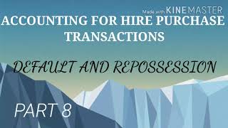 HIRE PURCHASE DEFAULT AND REPOSSESSION PART8 BBA MALAYALAM [upl. by Ybsorc470]