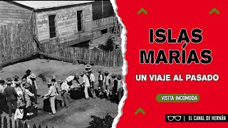 ISLAS MARÍAS un VIAJE al PASADO  Hernán Gómez [upl. by Heidi]