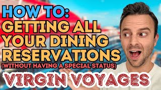 Virgin Voyages  Getting 100 of ALL Your Dining Reservations  Tips amp Tricks [upl. by Kcirrek]