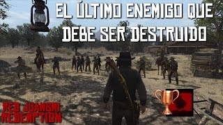 Red Dead Redemption  El último enemigo que debe ser destruido [upl. by Lewan285]