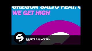 Gregor Salto ft Chappell  We Get High Beatlovers Radio Mix [upl. by Peony]