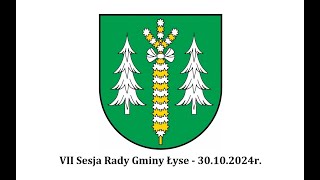 VII Sesja Rady Gminy Łyse  30102024r [upl. by Mcclenon]