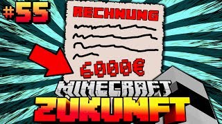 Die 6000€ RECHNUNG  Minecraft Zukunft 55 DeutschHD [upl. by Rance]