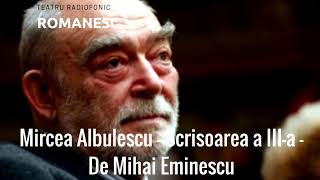 Mircea Albulescu  Scrisoarea a IIIa de Mihai Eminescu [upl. by Salbu460]