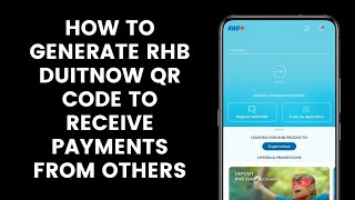 How to Generate RHB DuitNow QR Code to Receive Payments From Others Using the RHB Mobile Banking App [upl. by Seema]