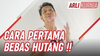 Lakukan ini Untuk Membebaskan Diri dari HUTANG  Arli Kurnia [upl. by Ellinehc]