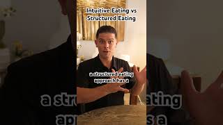 Intuitive eating vs structured eating  which is better nutrition [upl. by Yekram]