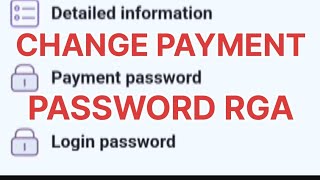 HOW TO CHANGE PAYMENT PASSWORD RGA [upl. by Dnomar110]