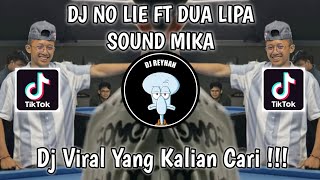 DJ NO LIE FT DUA LIPA  DJ SEAN PAUL NO LIE X BONFIRE VIRAL TIK TOK TERBARU YANG KALIAN CARI [upl. by Hteb]