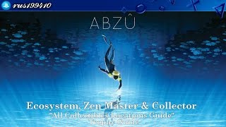 ABZÛ  Ecosystem Zen Master amp Collector All Collectibles Locations Guide Trophy Guide PS4 [upl. by Adnyleb]