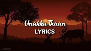 UNAKKU THAAN  VIRAL TAMIL SONG  LYRICS VIDEO  YE PAA NA YANUDU  thinkmusicofficial [upl. by Lebatsirhc]