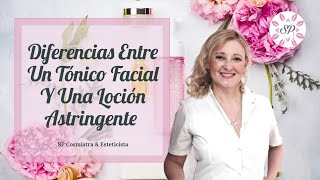 Diferencias entre un Tónico Facial y una Loción Astringente 👩  Sp Cosmiatra amp Esteticista [upl. by Chatav]