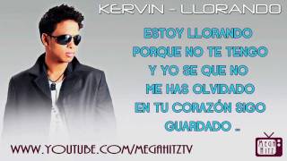 KERVIN  LLORANDO ☆LETRA • HOT  ROMANTICO☆ [upl. by Andrews509]