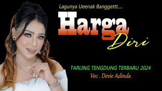 HARGA DIRI Voc DEVIE ADINDA  TARLING CIREBONAN TENGDUNG VERSI TERBARU 2024  FAMILY TARLING CLASIK [upl. by Nadab770]