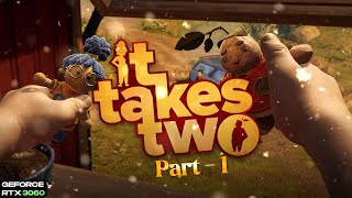 It Takes Two  Part 1  Let the Adventure Begin  Game Play [upl. by Rodi507]