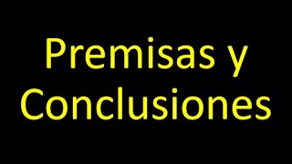 Validez Del Razonamiento Premisas y Conclusiones [upl. by Higbee]