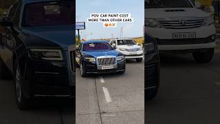 POV CAR PAINT COST MORE THAN OTHER CARS 🥵🔥💸 rollsroyceghost luxurycar mumbai [upl. by Skilken558]