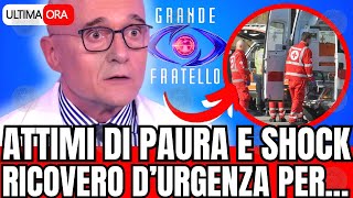 🔴 SHOCK E PAURA GF quotRICOVERO DURGENZA PERquot LA NOTIZIA DI POCO FA [upl. by Gnouv]