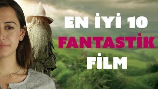 Gelmiş Geçmiş En İyi 10 Fantastik Film  En İyi Filmler [upl. by Ahseenyt]