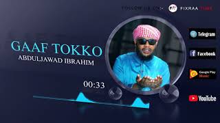 Gaaf Tokko  New Nasheed  Abduljawad Ibrahim  Fixraa Tube 2021 [upl. by Thay]