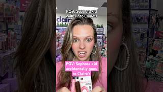 POV Sephora kid in Claire’s povcomedy povs claires pov sephora sephorakids earpiercing [upl. by Michon]